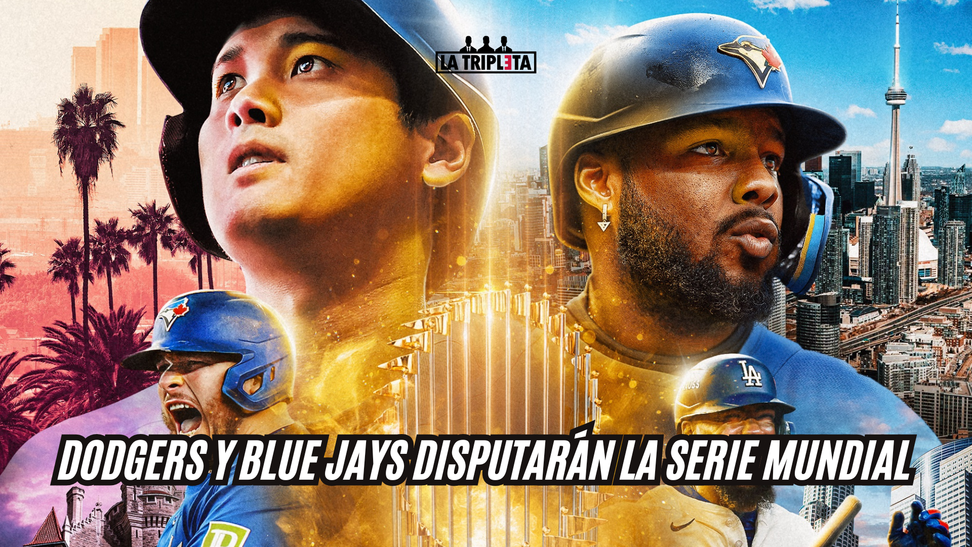 DODGERS Y BLUE JAYS DISPUTARÁN LA SERIE MUNDIAL 2025 DESDE EL 24 DE OCTUBRE