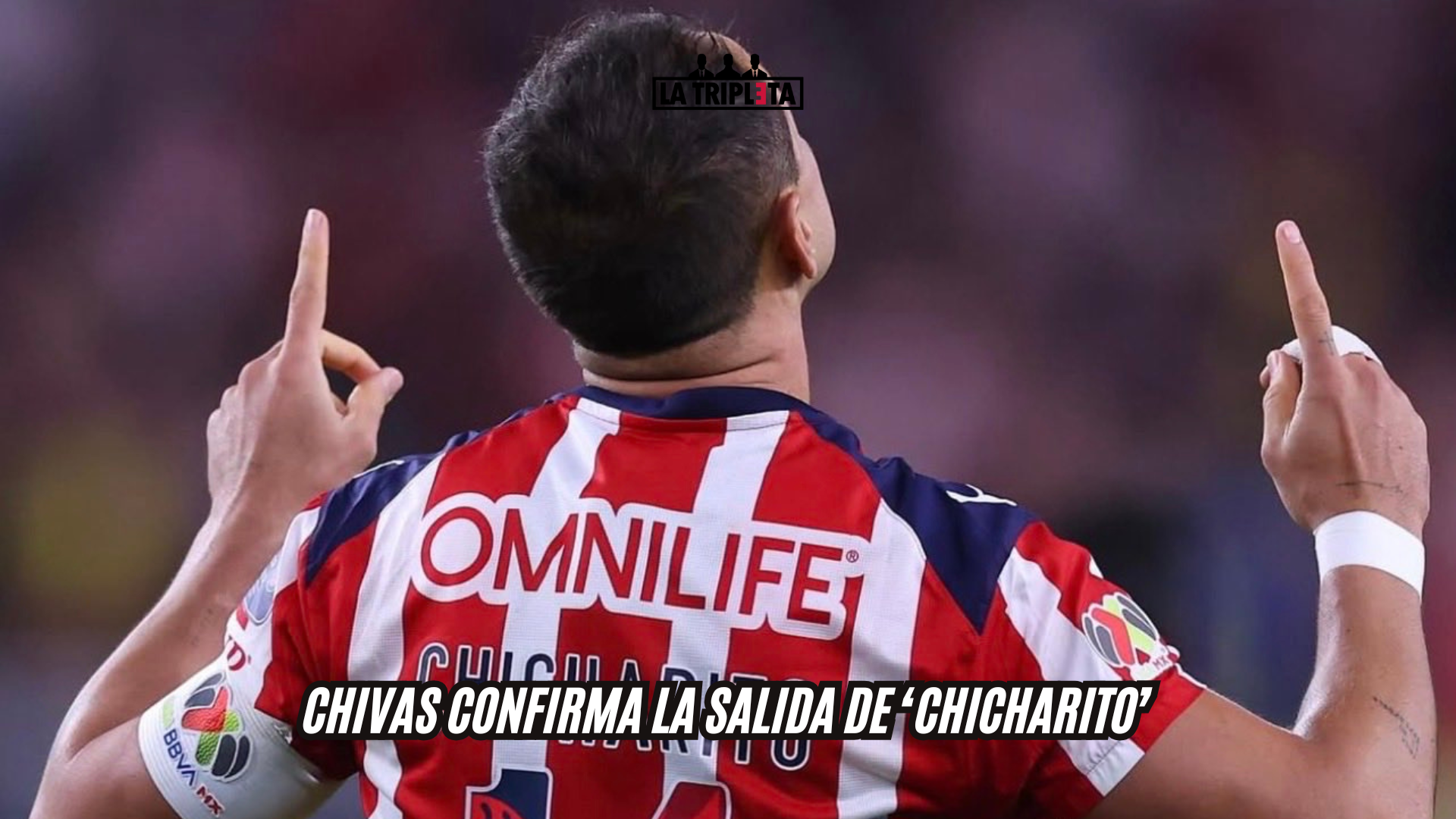 CHIVAS CONFIRMA LA SALIDA DE ‘CHICHARITO’ HERNÁNDEZ TRAS CONCLUIR SU SEGUNDA ETAPA